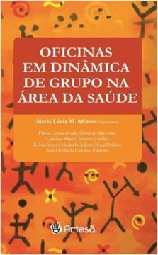 Imagem de OFICINAS EM DINAMICA DE GRUPO NA AREA DA SAUDE - 2ª ED