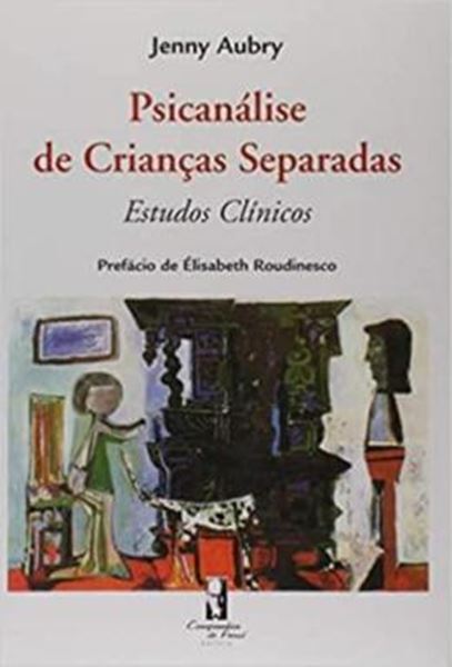 Picture of PSICANALISE DE CRIANCAS SEPARADAS - ESTUDOS CLINICOS (1952-1986)