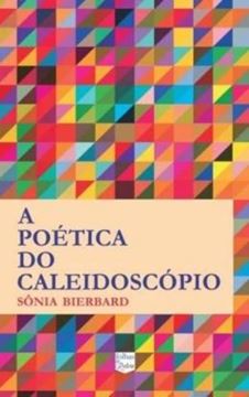 Imagem de A POETICA DO CALEIDOSCOPIO