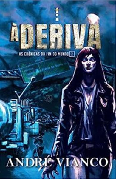 Picture of À DERIVA: AS CRÔNICAS DO FIM DO MUNDO 2 (SAGA O VAMPIRO-REI - PREQUEL 2)