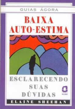 Imagem de BAIXA AUTO-ESTIMA - ESCLARECENDO SUAS DUVIDAS