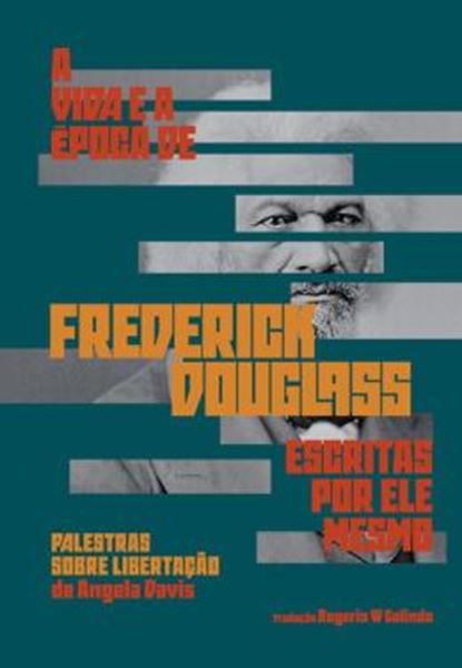 Picture of A VIDA E A EPOCA DE FREDERICK DOUGLASS ESCRITAS POR ELE MESMO