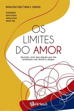 Imagem de OS LIMITES DO AMOR - QUANDO VOCE AMA ALGUEM QUE TEM PROBLEMAS COM ALCOOL E DROGAS