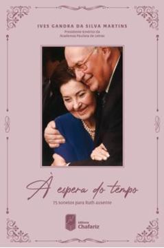 Imagem de A ESPERA DO TEMPO - 75 SONETOS PARA RUTH AUSENTE