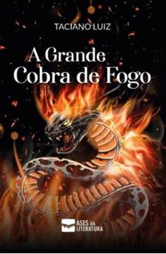 Imagem de A GRANDE COBRA DE FOGO