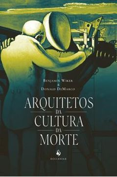 Imagem de ARQUITETOS DA CULTURA DA MORTE