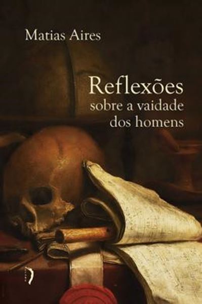 Picture of REFLEXOES SOBRE A VAIDADE DOS HOMENS