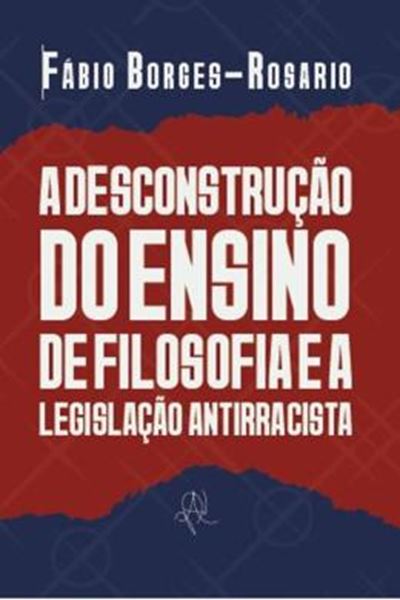 Picture of A DESCONTRUCAO DO ENSINO DE FILOSOFIA E A LEGISLACAO ANTIRRACISTA