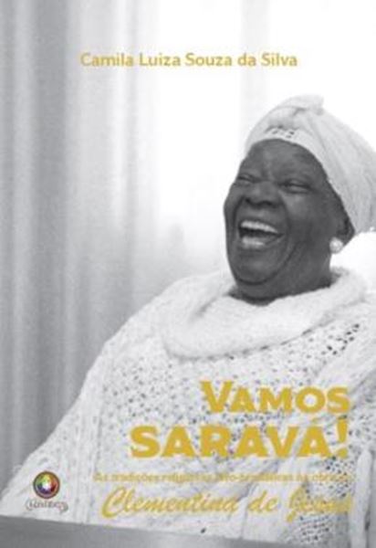 Picture of VAMOS SARAVA! - AS TRADICOES RELIGIOSAS AFRO-BRASILEIRAS NA OBRA DE CLEMENTINA DE JESUS