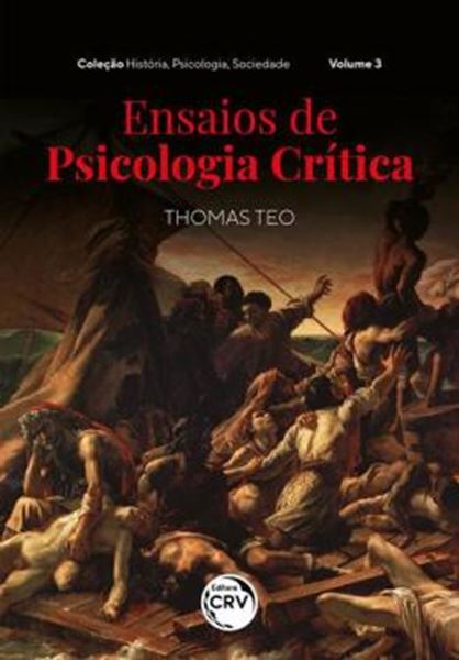 Picture of ENSAIOS DE PSICOLOGIA CRITICA - COLECAO HISTORIA, PSICOLOGIA, SOCIEDADE - VOLUME 3
