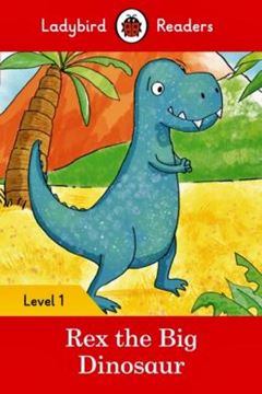 Imagem de REX THE BIG DINOSAUR WITH DOWNLOADABLE AUDIO - LEVEL 1
