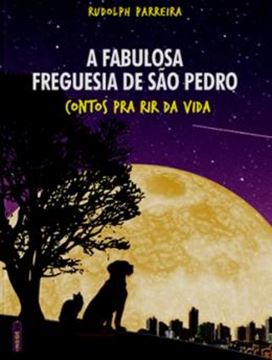 Imagem de A FABULOSA FREGUESIA DE SAO PEDRO - CONTOS PARA RIR DA VIDA