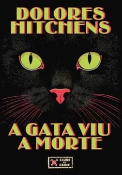 Imagem de A GATA VIU A MORTE (CLUBE DO CRIME)