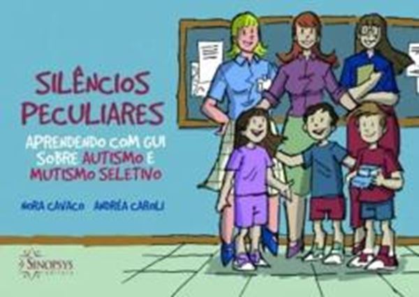 Picture of SILENCIOS PECULIARES - APRENDENDO COM GUI SOBRE AUTISMO E MUTISMO SELETIVO
