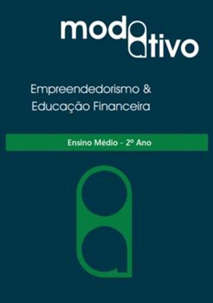Picture of MODO ATIVO - ENSINO DE EMPREENDEDORISMO E EDUCACAO FINANCEIRA - 2º ANO - ENSINO MEDIO