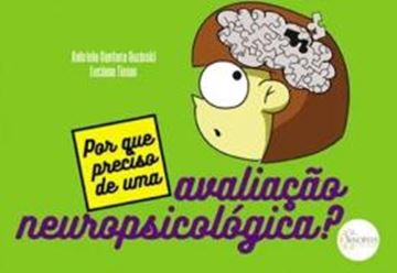 Imagem de POR QUE PRECISO DE UMA AVALIACAO NEUROPSICOLOGICA?