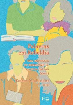 Imagem de PALAVRAS EM REBELDIA - UMA ANTOLOGIA DO JORNALISMO DE PATRICIA GALVAO (PAGU)