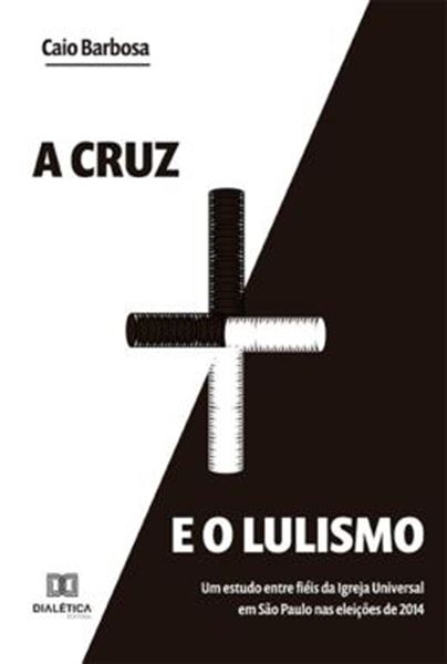 Picture of A CRUZ E O LULISMO
