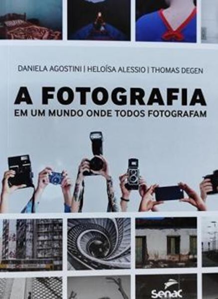 Picture of A FOTOGRAFIA ONDE EM UM MUNDO ONDE TODOS FOTOGRAFAM