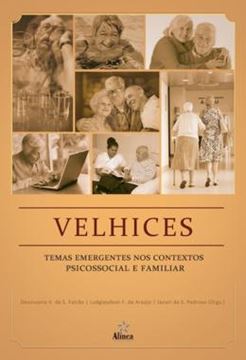 Imagem de VELHICES - TEMAS ENERGEBTES NOS CONTEXTOS PSICOSSOCIAL E FAMILIAR