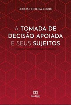 Imagem de A TOMADA DE DECISAO APOIADA E SEUS SUJEITOS
