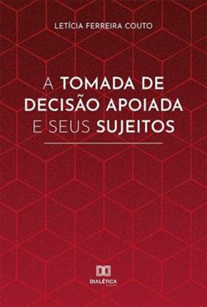 Picture of A TOMADA DE DECISAO APOIADA E SEUS SUJEITOS