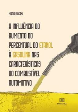 Imagem de A INFLUENCIA DO AUMENTO DO PERCENTUAL DO ETANOL A GASOLINA NAS CARACTERISTICAS DO COMBUSTIVEL AUTOMOTIVO