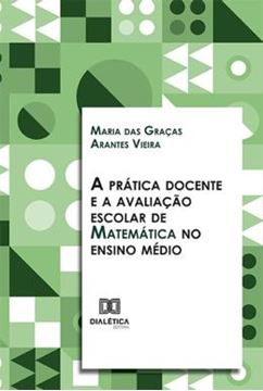 Imagem de A PRATICA DOCENTE E A AVALIACAO ESCOLAR DE MATEMATICA NO ENSINO MEDIO