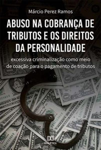 Picture of ABUSO NA COBRANCA DE TRIBUTOS E OS DIREITOS DA PERSONALIDADE