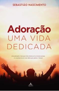 Imagem de ADORACAO - UMA VIDA DEDICADA