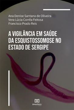 Imagem de VIGILANCIA EM SAUDE DA ESQUISTOSSOMOSE NO ESTADO DE SERGIPE, A