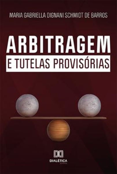 Picture of ARBITRAGEM E TUTELAS PROVISORIAS