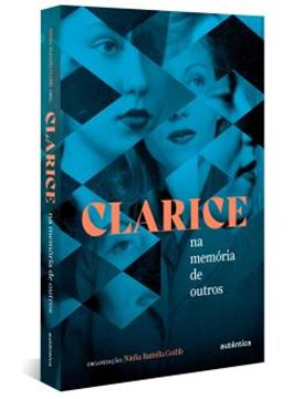 Imagem de CLARICE NA MEMORIA DE OUTROS