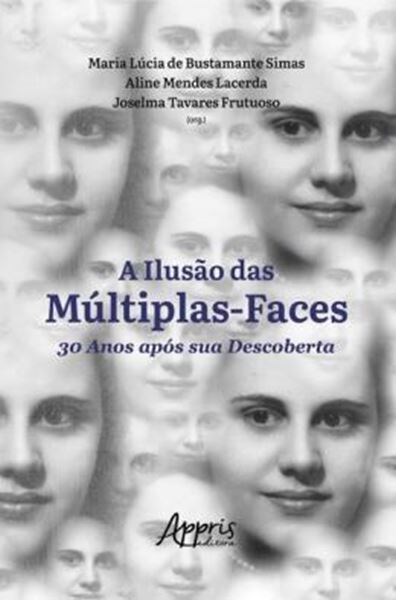 Picture of A ILUSAO DAS MULTIPLAS-FACES 30 ANOS APOS SUA DESCOBERTA