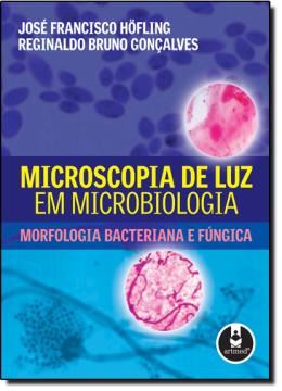 Imagem de  MICROSCOPIA DE LUZ EM MICROBIOLOGIA: MORFOLOGIA BACTERIANA E FUNGICA