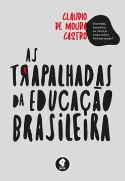 Imagem de TRAPALHADAS DA EDUCACAO BRASILEIRA , AS