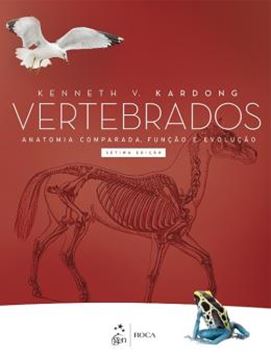 Imagem de VERTEBRADOS - ANATOMIA COMPARADA, FUNCAO E EVOLUCAO - 7ª ED