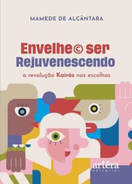 Imagem de ENVELHE© SER REJUVENESCENDO