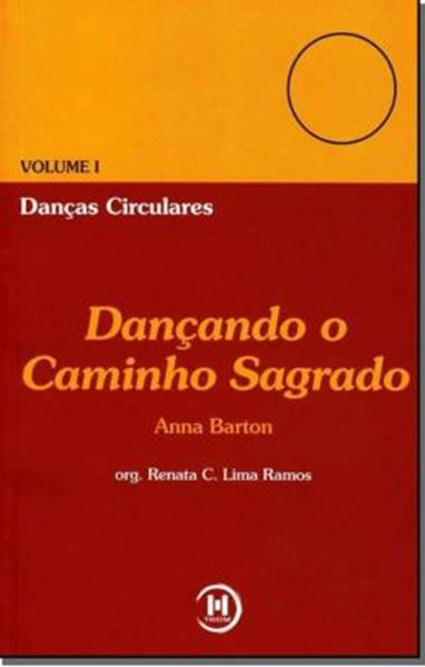 Picture of DANCAS CIRCULARES VOL. I - DANCANDO O CAMINHO SAGRADO