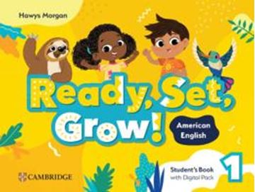Imagem de READY, SET, GROW! 1 STUDENT´S BOOK WITH DIGITAL PACK - AMERICAN ENGLISH