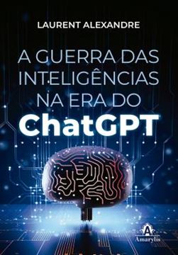 Imagem de A GUERRA DAS INTELIGENCIAS NA ERA DO CHATGPT
