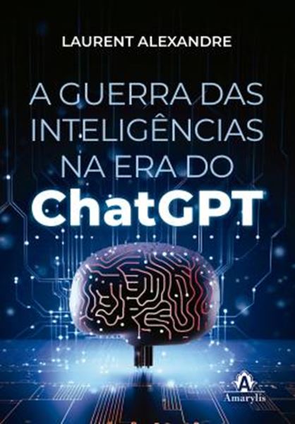 Picture of A GUERRA DAS INTELIGENCIAS NA ERA DO CHATGPT