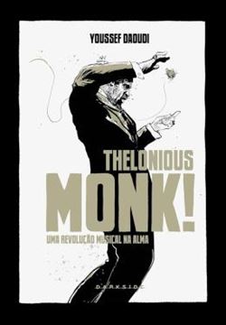 Imagem de THELONIOUS MONK! UMA REVOLUCAO MUSICAL NA ALMA