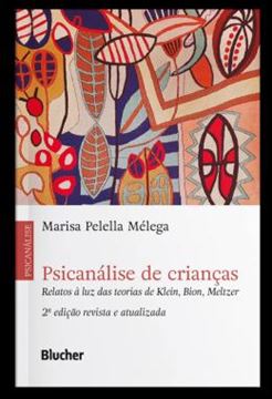 Imagem de PSICANALISE DE CRIANCAS - RELATOS A LUZ DAS TEORIAS DE KLEIN, BION, MELTZER