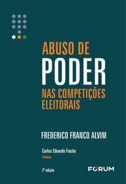 Imagem de ABUSO DE PODER NAS COMPETICOES ELEITORAIS - 2ªED