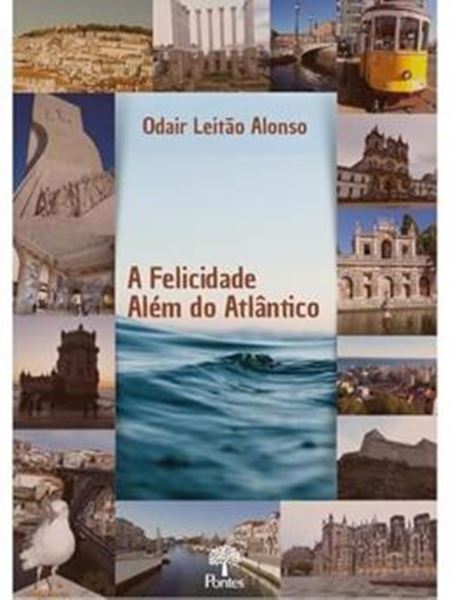 Picture of A FELICIDADE ALEM  DO ATLANTICO