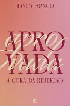 Imagem de APROVADA - A CURA DA REIJEIÇÃO