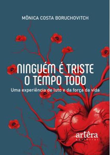 Picture of NINGUEM E TRISTE O TEMPO TODO - UMA EXPERIENCIA DE LUTO E DA FORCA DA VIDA