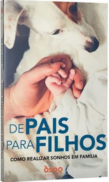 Picture of DE PAIS PARA FILHOS - COMO REALIZAR SONHOS EM FAMILIA