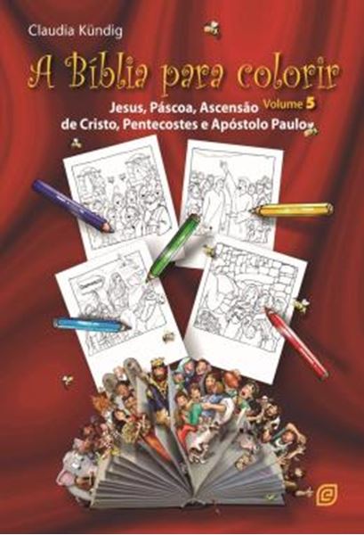 Picture of A BIBLIA PARA COLORIR - JESUS, PASCOA, ASCENCAO DE CRISTO, PENTECOSTES E APOSTOLO PAULO - VOL. 5